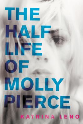 The half life of Molly Pierce