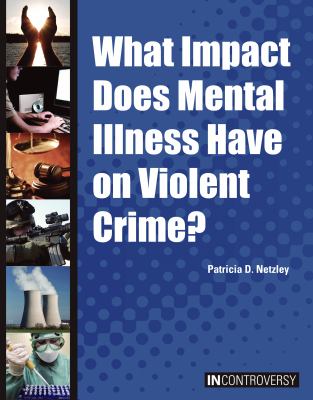 What impact does mental illness have on violent crime?