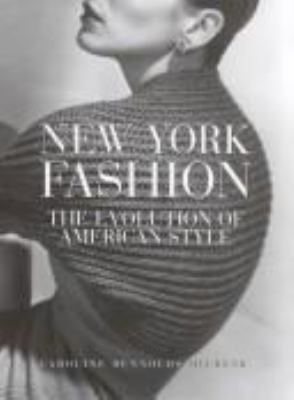 New York fashion : the evolution of American style