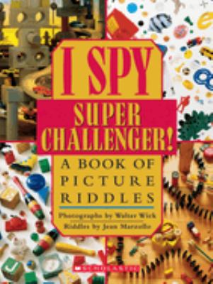 I spy super challenger! : a book of picture riddles