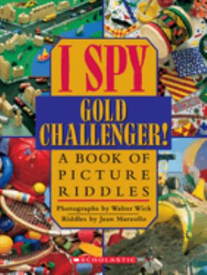 I spy gold challenger! : a book of picture riddles