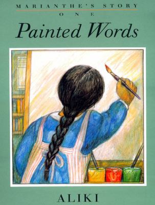 Painted words : Marianthe's story, one ; Spoken memories : Marianthe's story, two