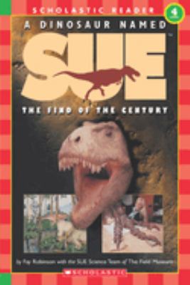 A dinosaur named Sue : the find of the century