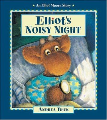 Elliot's noisy night