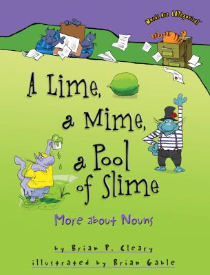 A lime, a mime, a pool of slime : more about nouns