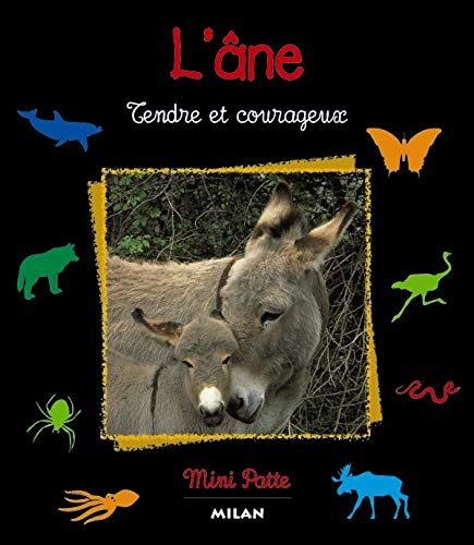 L'ne : tendre et courageux