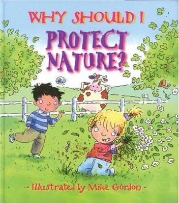 Why should I protect nature?