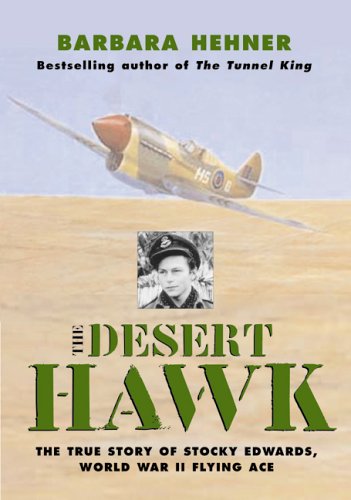 The desert hawk : the true story of J.F. "Stocky" Edwards, World War II flying ace