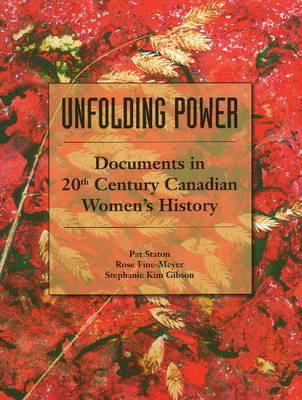 Unfolding power : documents in 20th century Canadian women's history
