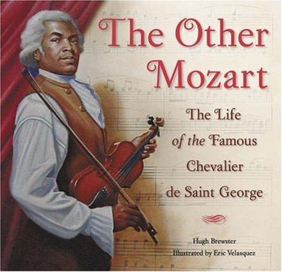 The other Mozart : the life of the famous Chevalier de Saint George