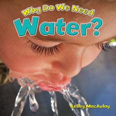 Why do we need water?