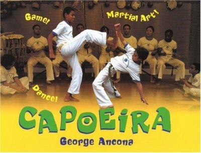 Capoeira : game! dance! martial art!