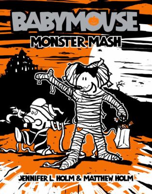 Babymouse. 9, Monster mash /