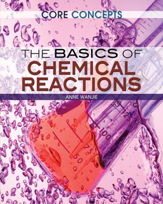 The basics of chemical reactions