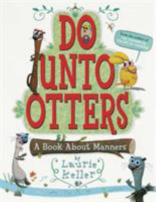 Do unto otters : (a book about manners)