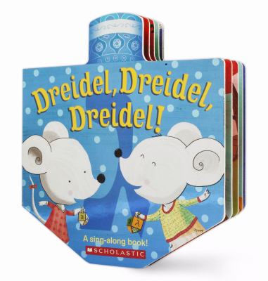 Dreidel, dreidel, dreidel! : a sing-along book