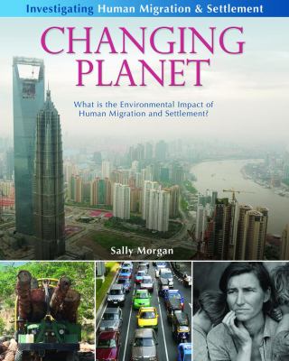 Changing planet : what is the environmental impact of human migration and settlement?