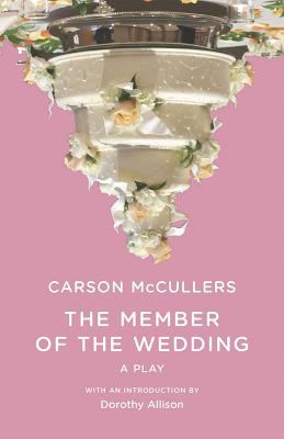 The member of the wedding : a play