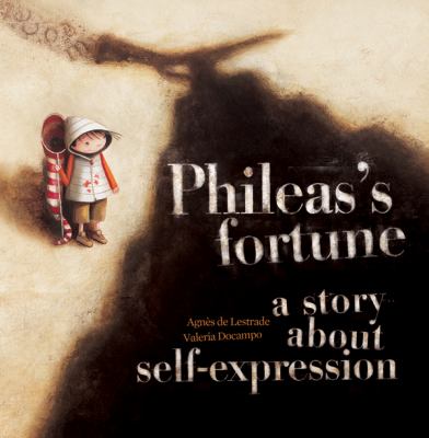 Phileas's fortune : a story about self-expression