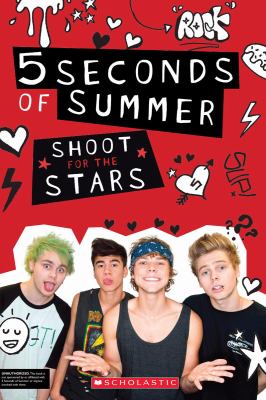 5 Seconds of Summer : shoot for the stars