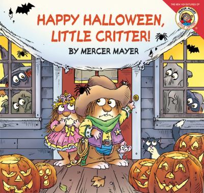 Happy Halloween, little critter! : by Mercer Mayer.