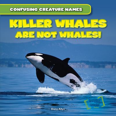 Killer whales are not whales!