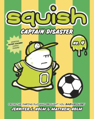 Squish. 4, Captain disaster /