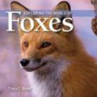 Exploring the world of foxes