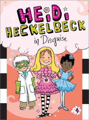 Heidi Heckelbeck in disguise