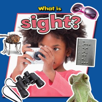 What is sight?