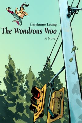The wondrous Woo : a novel