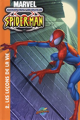 Ultimate Spider-man. 2, les leçons de la vie /