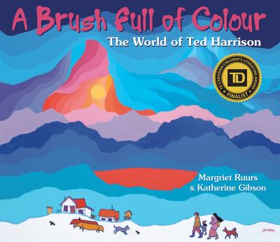 A brush full of colour : the world of Ted Harrison