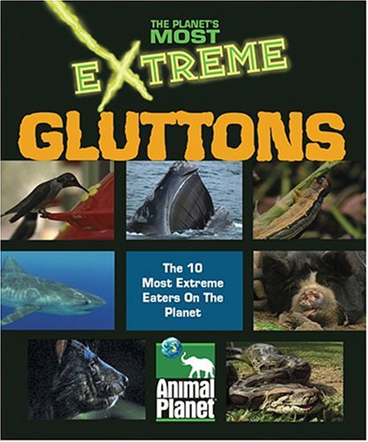 Extreme gluttons.