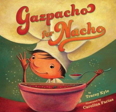 Gazpacho for Nacho