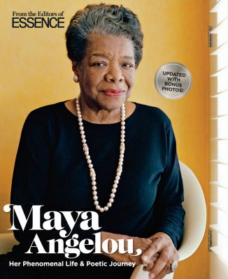 Maya Angelou : her phenomenal life & poetic journey