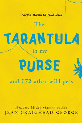 The tarantula in my purse : and 172 other wild pets