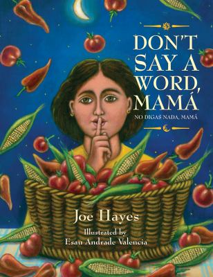 Don't say a word, mamá = No digas nada, mamá