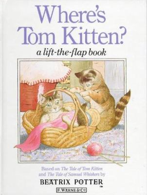 Where's Tom Kitten : a lift-the-flap book