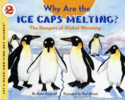 Why are the ice caps melting? : the dangers of global warming