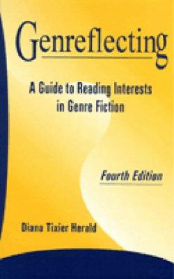 Genreflecting : a guide to reading interests in genre fiction