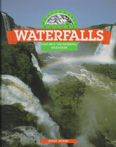 Waterfalls : nature's thundering splendor