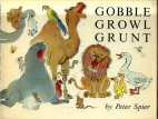 Gobble, growl, grunt