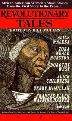 Revolutionary tales : African American women's short stories, from the first story to the present
