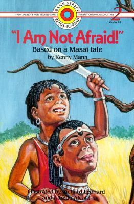 "I am not afraid!" : based on a Masai tale