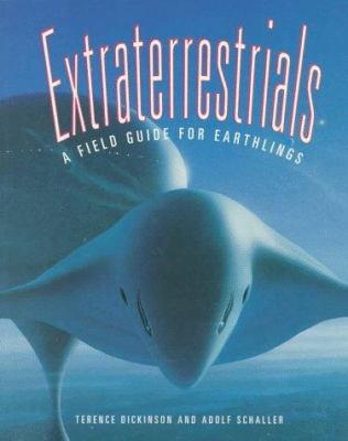 Extraterrestrials : a field guide for earthlings
