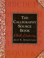 The calligraphy source book : a book of lettering.