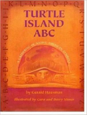 Turtle Island ABC : a gathering of Native American symbols