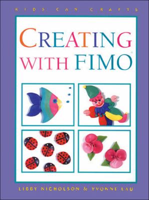 Creating with Fimo acrylic clay