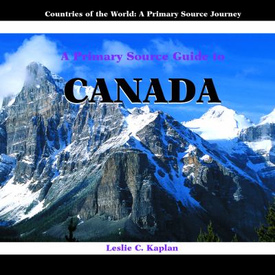 A primary source guide to Canada